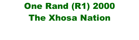 One Rand (R1) 2000 The Xhosa Nation