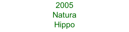2005  Natura  Hippo