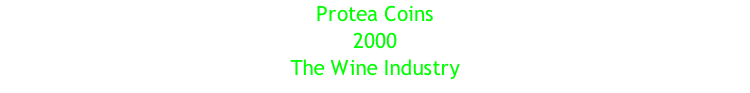 Protea Coins 2000 The Wine Industry