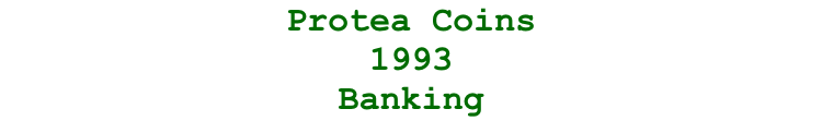 Protea Coins  1993  Banking