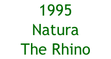 1995 Natura The Rhino