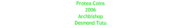 Protea Coins 2006  Archbishop Desmond Tutu
