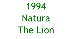 1994 Natura The Lion